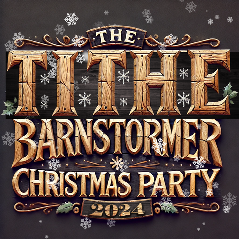 The Tithe Barnstormer Christmas Party 2024!